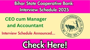 Bihar State Cooperative Bank CEO cum Manager and Accountant Interview Schedule 2025 Released Check Date Details at biharscb.co.in Bihar State Cooperative Bank CEO cum Manager and Accountant Interview Schedule 2025 Released Check Date Details at biharscb.co.in