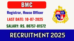 BMC Recruitment 2025 - Apply Offline for Registrar, House Officer Posts