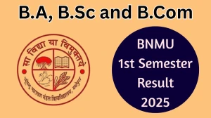 BNMU 1st Semester Result 2025 Out at bnmuumis.in Direct Link to Download UG Result
