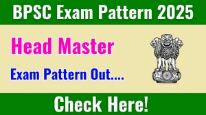 BPSC Head Master Exam Pattern 2025 BPSC Head Master Exam Pattern 2025