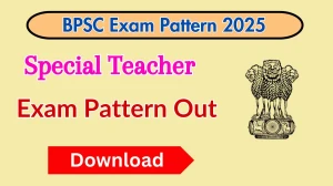 BPSC Special Teacher Exam Pattern 2025