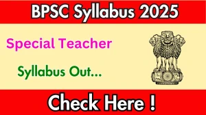 BPSC Special Teacher Syllabus 2025 Out Direct Link to Download Syllabus PDF here