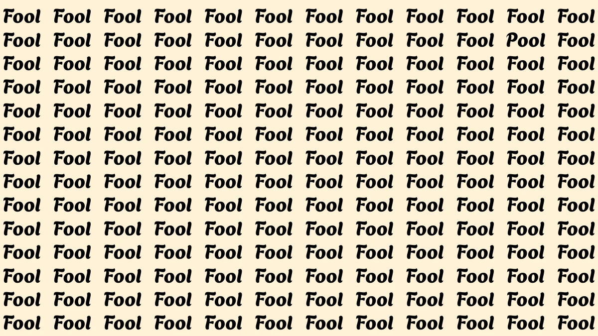 Brain Teaser: Within 5 Seconds Spot The Word Pool among Fool