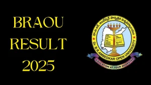 BRAOU Result 2025 Released at braou.ac.in Direct Link to Download I and II year Apr/May-2025 Result