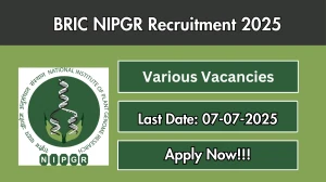 BRIC NIPGR Recruitment 2025 - Apply Online for 07 Scientific, Technical and More Posts