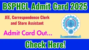 BSPHCL JEE, Correspondence Clerk and Store Assistant Admit Card 2025 Out bsphcl.co.in Get Direct Link Here