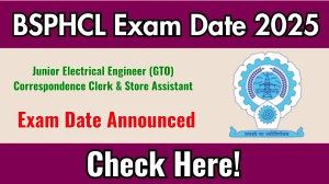 BSPHCL Junior Electrical Engineer (GTO), Correspondence Clerk & Store Assistant Exam Date 2025 Announced at bsphcl.co.in Exam details here BSPHCL Junior Electrical Engineer (GTO), Correspondence Clerk & Store Assistant Exam Date 2025 Announced at bsphcl.co.in Exam details here