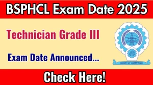 BSPHCL Technician Grade III Exam Date 2025 Announced at bsphcl.co.in Exam details here BSPHCL Technician Grade III Exam Date 2025 Announced at bsphcl.co.in Exam details here