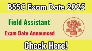BSSC Field Assistant Exam Date 2025 Out for 201 Posts at bssc.bihar.gov.in Check Details Here BSSC Field Assistant Exam Date 2025 Out for 201 Posts at bssc.bihar.gov.in Check Details Here