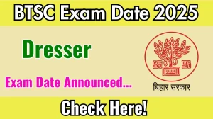 BTSC Dresser Exam Date 2025 Announced at btsc.bihar.gov.in Exam details here