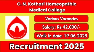 C. N. Kothari Homeopathic Medical College Recruitment 2025 – Walk in for 02 Senior Research Fellows, Office Assistant and More posts