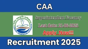 CAA Superintendent Recruitment 2025 - Apply Offline