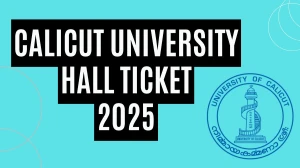 Calicut University Hall Ticket 2025 OUT uoc.ac.in Check Calicut University 2nd Semester Hall Ticket Details Here