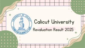 Calicut University Revaluation Result 2025 Released at uoc.ac.in Direct Link to Download 2nd, 4th Sem Result Calicut University Revaluation Result 2025 Released at uoc.ac.in Direct Link to Download 2nd, 4th Sem Result