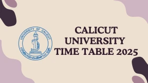 Calicut University Time Table 2025 Announced @ pareekshabhavan.uoc.ac.in Details Here Calicut University Time Table 2025 Announced @ pareekshabhavan.uoc.ac.in Details Here