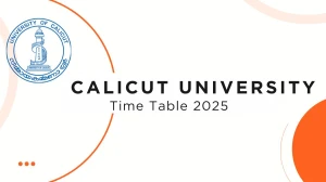 Calicut University Time Table 2025 Announced @ pareekshabhavan.uoc.ac.in Details Here Calicut University Time Table 2025 Announced @ pareekshabhavan.uoc.ac.in Details Here