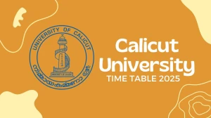 Calicut University Time Table 2025 Announced @ pareekshabhavan.uoc.ac.in Details Here