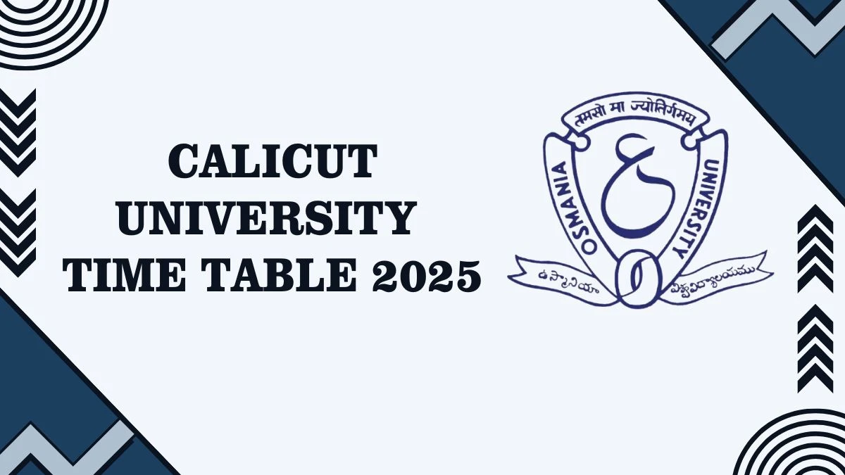 కాలికట్ యూనివర్శిటీ టైమ్ టేబుల్ 2025 ప్రకటించింది @ pareekshabhavan.uoc.ac.in వివరాలు ఇక్కడ Calicut University Time Table 2025 Announced @ pareekshabhavan.uoc.ac.in Details Here