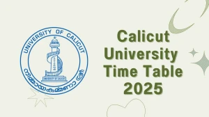 Calicut University Time Table 2025 Announced @ pareekshabhavan.uoc.ac.in Details Here Calicut University Time Table 2025 Announced @ pareekshabhavan.uoc.ac.in Details Here