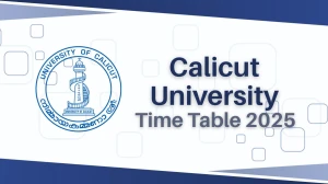 Calicut University Time Table 2025 Announced @ pareekshabhavan.uoc.ac.in Details Here