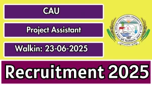 CAU Project Assistant Recruitment 2025 – Walk in