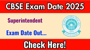 CBSE Superintendent Tier II Exam Date 2025 Announced at cbse.gov.in Exam details here