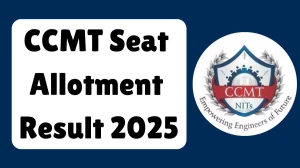 CCMT Seat Allotment Result 2025 Out Today at ccmt.admissions.nic.in Direct Link to Download MTech/M.Arch/M.Plan Result