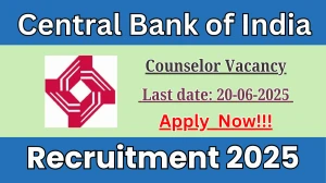 Central Bank of India Counselor Recruitment 2025 - Apply Offline