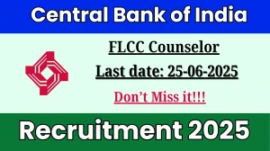 Central Bank of India FLCC Counselor Recruitment 2025 - Apply Offline for 02 Posts