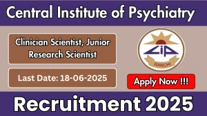 Central Institute of Psychiatry Recruitment 2025 – Walk in for 03 Clinician Scientist, Junior Research Scientist Posts