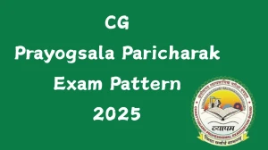 CG Prayogsala Paricharak Exam Pattern 2025