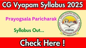 CG Prayogsala Paricharak Syllabus 2025 Out Direct Link to Download Syllabus PDF here