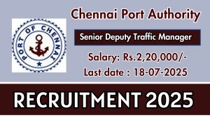 Chennai Port Authority Senior Deputy Traffic Manager Recruitment 2025 - Apply Offline