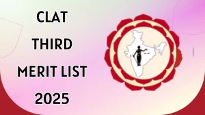 CLAT Third Merit List 2025 Out at consortiumofnlus.ac.in How to check Merit List Here