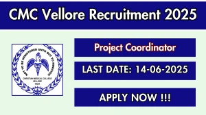 CMC Vellore Project Coordinator Recruitment 2025 - Apply Online CMC Vellore Project Coordinator Recruitment 2025 - Apply Online