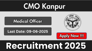 CMO Kanpur Medical Officer Recruitment 2025 - Apply Offline for 12 Posts CMO Kanpur Medical Officer Recruitment 2025 - Apply Offline for 12 Posts