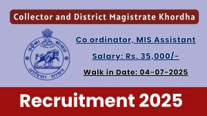 Collector and District Magistrate Khordha Recruitment 2025 – Walk in for 04 Co ordinator, MIS Assistant Posts