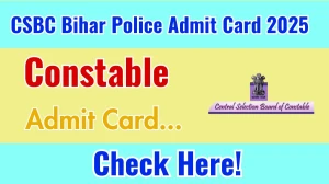 CSBC Bihar Police Constable Admit Card 2025: Available from 12 PM on 9th July