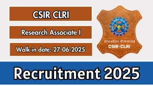CSIR CLRI Research Associate I Recruitment 2025 – Walk in