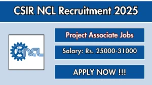 CSIR NCL Project Associate I Recruitment 2025 - Apply Online for 02 Posts CSIR NCL Project Associate I Recruitment 2025 - Apply Online for 02 Posts