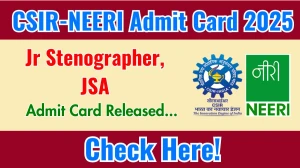 CSIR-NEERI Jr Stenographer, JSA Admit Card 2025 OUT Download Link neeri.res.in