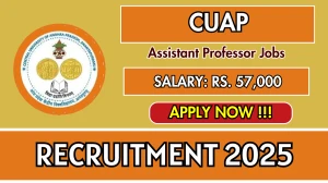 CUAP Assistant Professor Recruitment 2025 - Apply Offline for 50 Posts