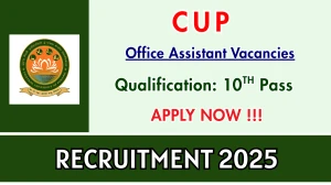 CUP Office Assistant Recruitment 2025 - Apply Offline