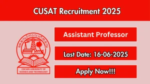 CUSAT Assistant Professor Recruitment 2025 - Apply Offline for 01 Posts
