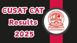 CUSAT CAT Result 2025 Out at admissions.cusat.ac.in How to check CUSAT CAT Results Here