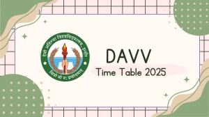 DAVV Time Table 2025 Announced @ dauniv.ac.in Details Here DAVV Time Table 2025 Announced @ dauniv.ac.in Details Here