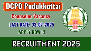 DCPO Pudukkottai Counselor Recruitment 2025 - Apply Offline DCPO Pudukkottai Counselor Recruitment 2025 - Apply Offline