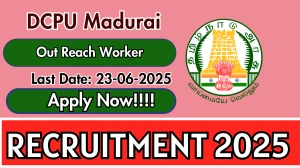 DCPU Madurai Out Reach Worker Recruitment 2025 - Apply Offline for 01 Posts