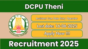 DCPU Theni Assistant Cum Data Entry Operator Recruitment 2025 - Apply Offline for 01 Posts DCPU Theni Assistant Cum Data Entry Operator Recruitment 2025 - Apply Offline for 01 Posts