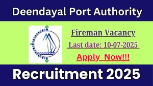 Deendayal Port Authority Fireman Recruitment 2025 - Apply Online for 35 Posts